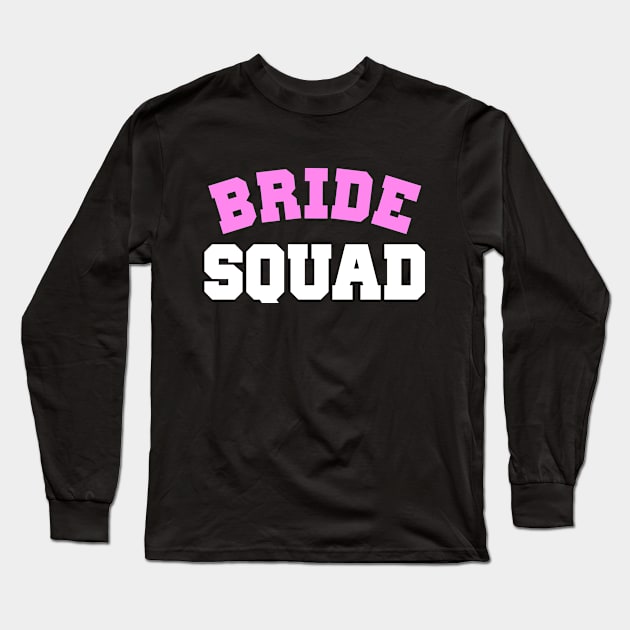 Bride Squad Long Sleeve T-Shirt by Kyandii